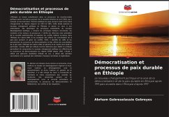 Démocratisation et processus de paix durable en Éthiopie - Gebreselassie Gebreyes, Abrham
