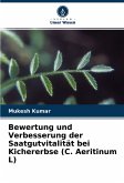 Bewertung und Verbesserung der Saatgutvitalität bei Kichererbse (C. Aeritinum L)