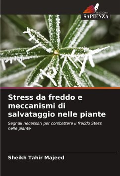 Stress da freddo e meccanismi di salvataggio nelle piante - Majeed, Sheikh Tahir;Majeed, Rabiya;Andrabi, Khurshid