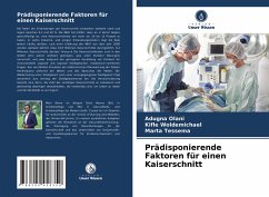 Prädisponierende Faktoren für einen Kaiserschnitt - Olani, Adugna;Woldemichael, Kifle;Tessema, Marta