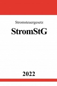 Stromsteuergesetz StromStG 2022 - Studier, Ronny