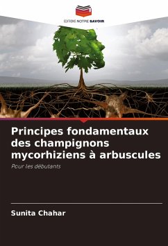 Principes fondamentaux des champignons mycorhiziens à arbuscules - Chahar, Sunita