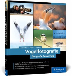 Vogelfotografie - Ahrenhold, Alexander;Mross, Eike;Schaub, Hans-Peter