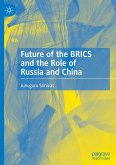 Future of the BRICS and the Role of Russia and China
