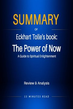 Summary of Eckhart Tolle's book: The Power of Now: A Guide to Spiritual Enlightenment (eBook, ePUB) - Read, Minutes