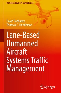 Lane-Based Unmanned Aircraft Systems Traffic Management - Sacharny, David;Henderson, Thomas C.