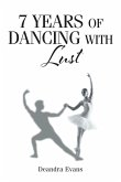 7 Years of Dancing With Lust (eBook, ePUB)