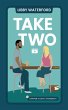 Take Two (Sawyer's Cove: The Reboot,... - Bild 1