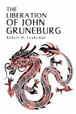 The Liberation of John Gruneburg (eBook, ePUB)