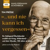 Hans-Erdmann Schönbeck: "... und nie kann ich vergessen": Ein Stalingrad-Überlebender erzählt von Krieg, Widerstand - un, mp3 CD