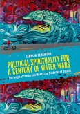 Political Spirituality for a Century of Water Wars