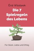 Die 7 Spielregeln des Lebens (eBook, ePUB)