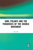 Karl Polanyi and the Paradoxes of the Double Movement (eBook, PDF)