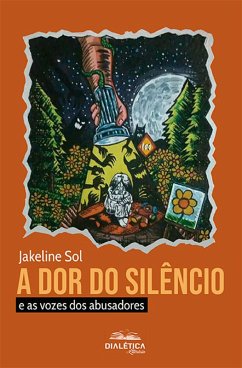 A dor do silêncio (eBook, ePUB) - Sol, Jakeline