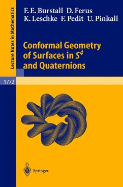 Conformal Geometry of Surfaces in S4 and Quaternions (eBook, PDF) - Burstall, Francis E.; Ferus, Dirk; Leschke, Katrin; Pedit, Franz; Pinkall, Ulrich