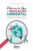 Potência de Agir e Educação Ambiental - Aprendendo com as Lentes de Espinosa (eBook, ePUB)