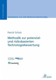 Methodik zur potenzial- und risikobasierten Technologiebewertung - Scholz, Patrick