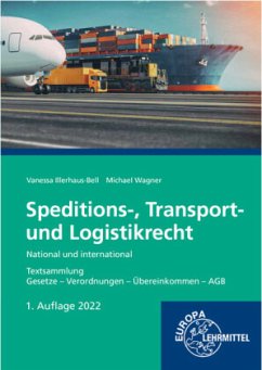 Speditions-, Transport- und Logistikrecht - National und international - Illerhaus-Bell, Vanessa;Wagner, Michael