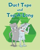 Duct Tape and Tag-A-Long (eBook, ePUB) Duct Tape and Tag-A-Long (eBook, ePUB)