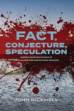 Fact, Conjecture, Speculation and the Unsolved Murders of Marianne Schmidt and Christine Sharrock (eBook, ePUB) - Bicknell, John