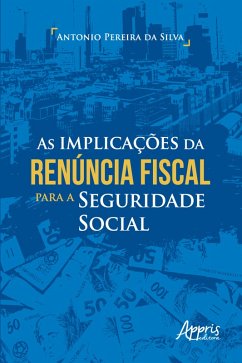 Cover As Implicações da Renúncia Fiscal para a Seguridade Social (eBook, ePUB)