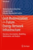 Grid Modernization ¿ Future Energy Network Infrastructure