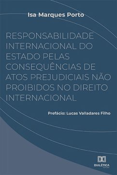 Cover Responsabilidade Internacional do Estado pelas consequências de atos prejudiciais não proibidos no Direito Internacional (eBook, ePUB)