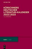 2022/2023, 2 Teile / Kürschners Deutscher Literatur-Kalender auf das Jahr ... 73. Jahrgang