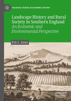 Landscape History and Rural Society in Southern England - Jones, Eric L.
