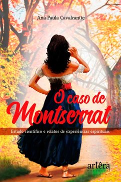 Cover O Caso de Montserrat: Estudo Científico e Relatos de Experiências Espirituais (eBook, ePUB)