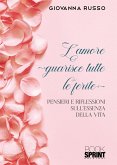 L&quote;amore guarisce tutte le ferite (eBook, ePUB)