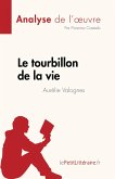 Le tourbillon de la vie d'Aurélie Valognes (Analyse de l'oeuvre) (eBook, ePUB)