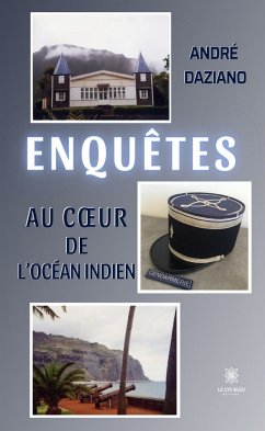 Enquêtes au cœur de l’océan Indien (eBook, ePUB) - Daziano, André