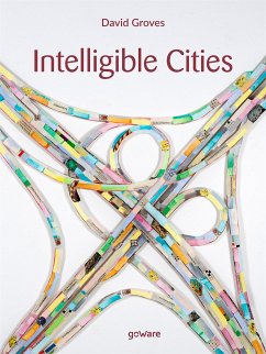 Intelligible Cities (eBook, ePUB) - Groves, David