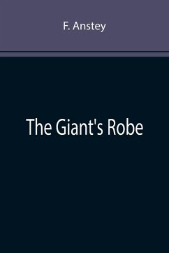 The Giant's Robe - Anstey, F.