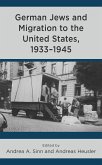 German Jews and Migration to the United States, 1933-1945 (eBook, ePUB)