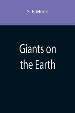 Giants on the Earth - P. Meek, S.