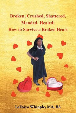 Broken, Crushed, Shattered, Mended, Healed - Whipple Ma Ba, Latoiya