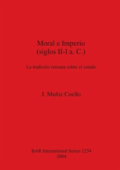 Moral e Imperio (siglos II-I a.C.) - Muñiz Coello, J.