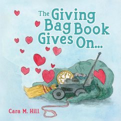 The Giving Bag Book Gives On... - M. Hill, Cara