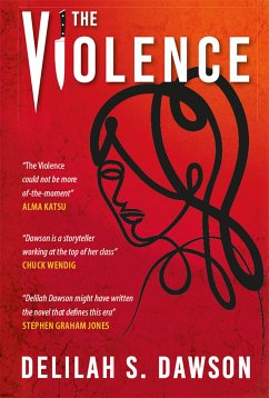 The Violence (eBook, ePUB) - Dawson, Delilah S