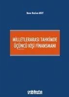 Milletlerarasi Tahkimde Ücüncü Kisi Finansmani - Mazlum Mert, Baver