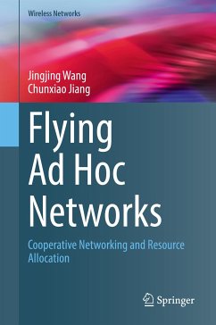 Flying Ad Hoc Networks (eBook, PDF) - Wang, Jingjing; Jiang, Chunxiao