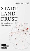 Stadt, Land, Frust (eBook, PDF)