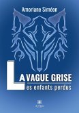 La Vague Grise: Les enfants perdus