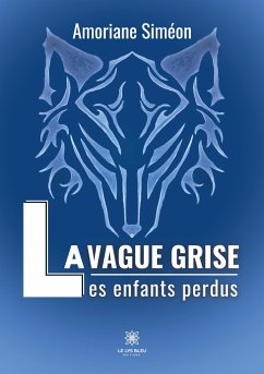 La Vague Grise: Les enfants perdus - Amoriane, Siméon