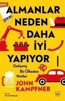 Almanlar Neden Daha Iyi Yapiyor - Kampfner, John