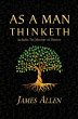 As a Man Thinketh - the Original 1902... - Bild 1