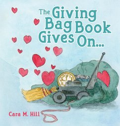 The Giving Bag Book Gives On... - M. Hill, Cara