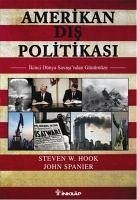 Amerikan Dis Politikasi - Spanier, John; W. Hook, Steven